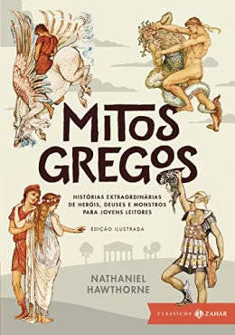 Mitos gregos I: edio ilustrada: Histrias extraordinrias de heris, deuses e monstros para jovens leitores