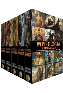 Mitologia Comparada - 5 Livros - Explorando Deuses e Mitos ao Redor do Mundo: Descubra as Lendas que Moldaram Civilizaes e Influenciam a Cultura Moderna