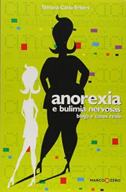 Anorexia E Bulimia Nervosas. Blogs E Casos Reais