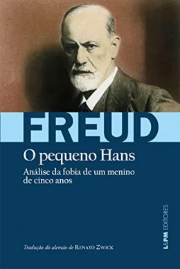 O Pequeno Hans: Analise da Fobia de um Menino de 5 Anos
