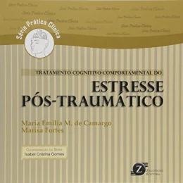 Tratamento Cognitivo-Comportamental do Estresse Ps-Traumtico - Srie Prtica Clnica