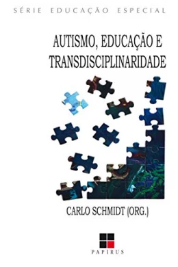 Autismo, educao e transdisciplinaridade