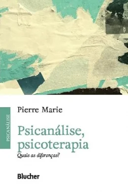 Psicanlise, Psicoterapia: Quais as Diferenas?