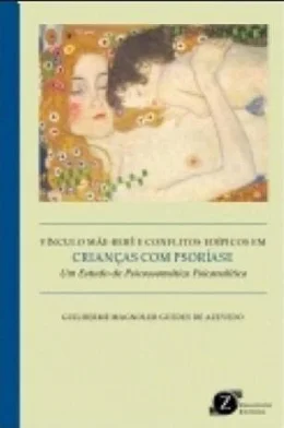 VINCULO MAE-BEBE E CONFLITOS EDIPICOS EM CRIANCAS COM PSORIASE