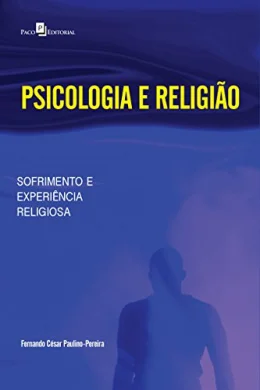 Psicologia e Religio: Sofrimento e Experincia Religiosa