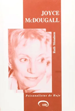 Joyce MacDougall. Psicanalistas de Hoje