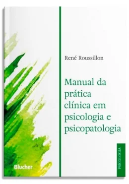 Manual da Prtica Clnica em Psicologia e Psicopatologia