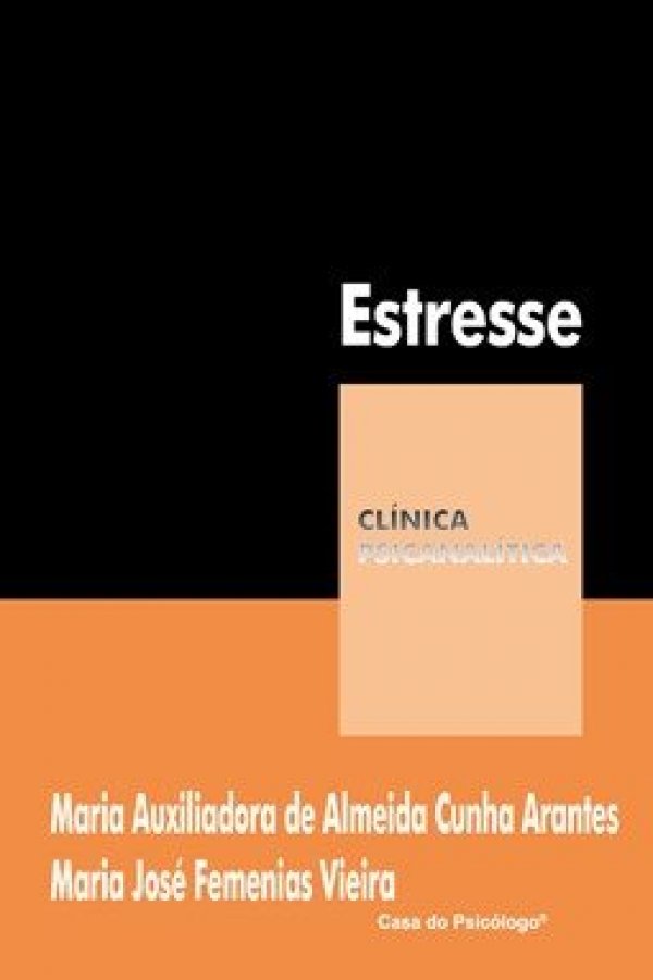 ESTRESSE - COLEÇÃO CLÍNICA PSICANALÍTICA