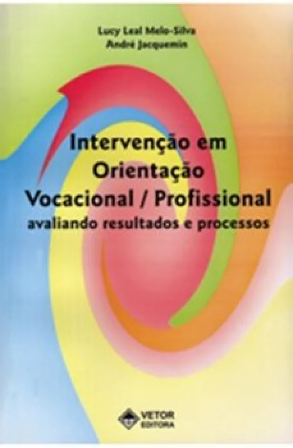 INTERVENO EM ORIENTAO VOCACIONAL  PROFISSIONAL - AVALIANDO RESULTADOS E PROCESSOS