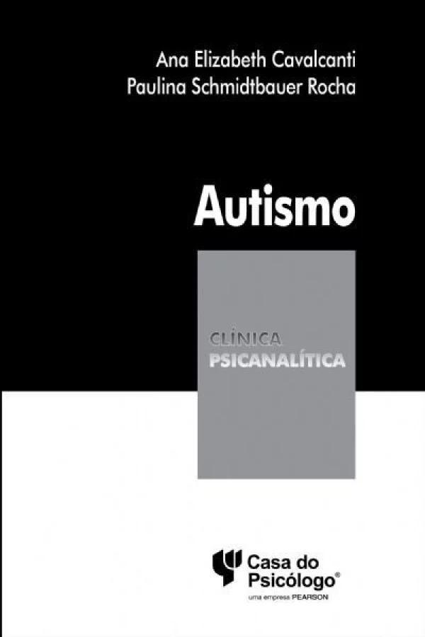 AUTISMO - CONSTRUES E DESCONSTRUES - COLEO CLNICA PSICANALTICA