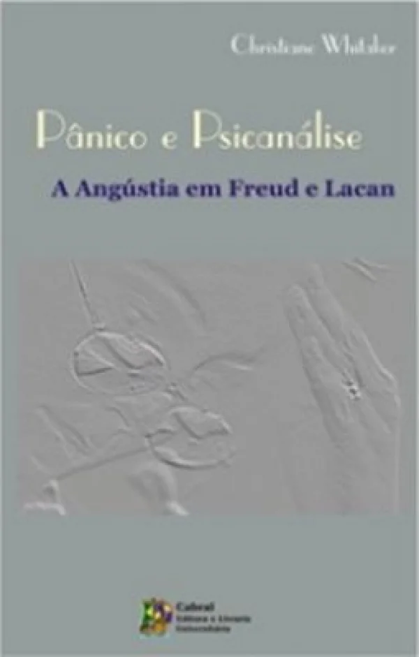 PNICO E PSICANLISE - A ANGSTIA EM FREUD E LACAN