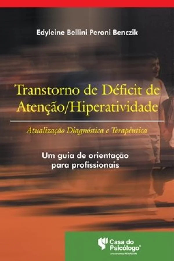 TRANSTORNO DE DFICIT DE ATENO HIPERATIVIDADE - ATUALIZAO DIAGNÓSTICA E TERAPUTICA