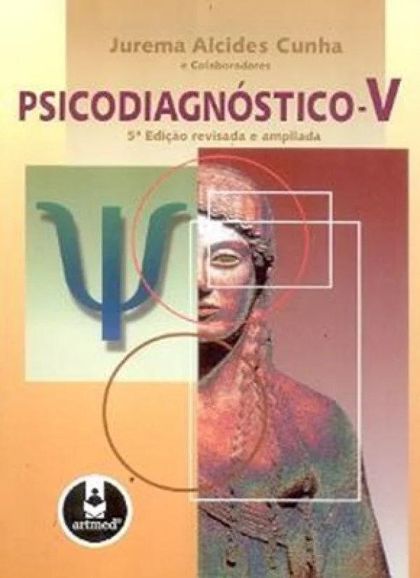PSICODIAGNÓSTICO V - 5 EDIO REVISADA E AMPLIADA