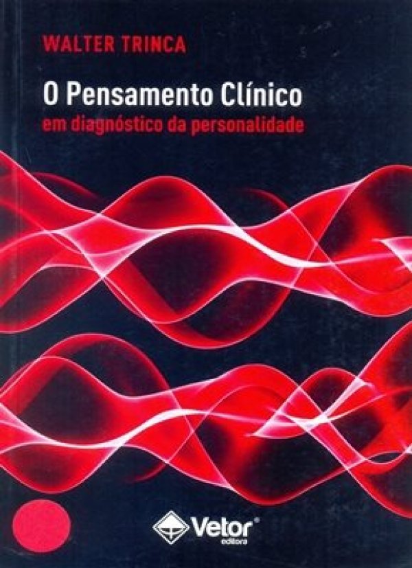 O PENSAMENTO CLÍNICO EM DIAGNÓSTICO DA PERSONALIDADE