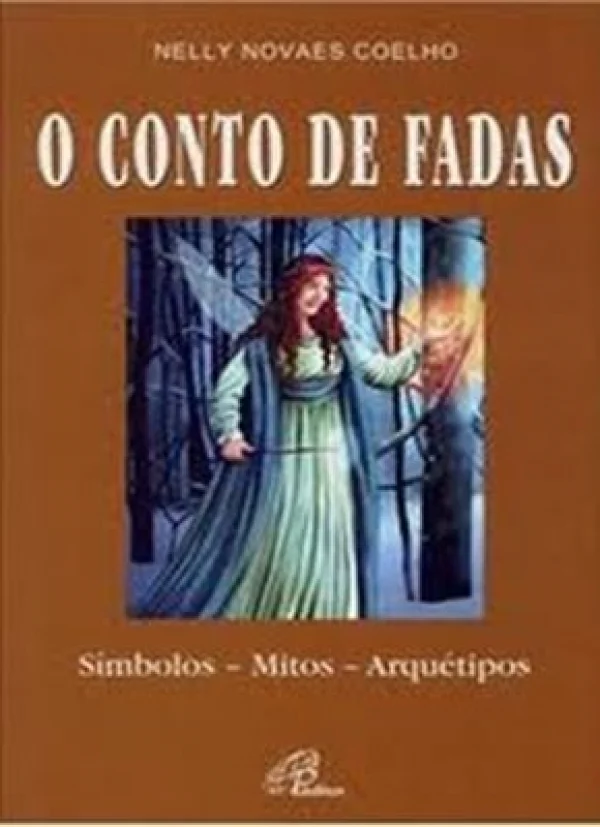 O CONTO DE FADAS - SMBOLOS - MITOS - ARQUTIPOS