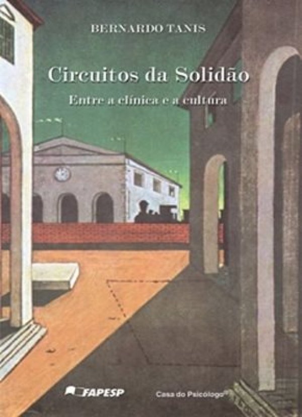 CIRCUITOS DA SOLIDÃO - ENTRE A CLÍNICA E A CULTURA