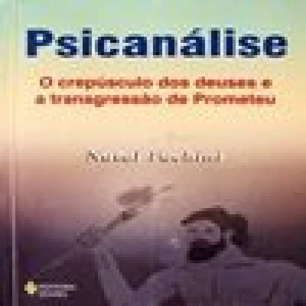 PSICANLISE - O CREPSCULO DOS DEUSES E A TRANSGRESSO DE PROMETEU