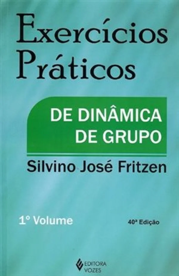 EXERCCIOS PRTICOS DE DINMICA DE GRUPO - VOL. 1