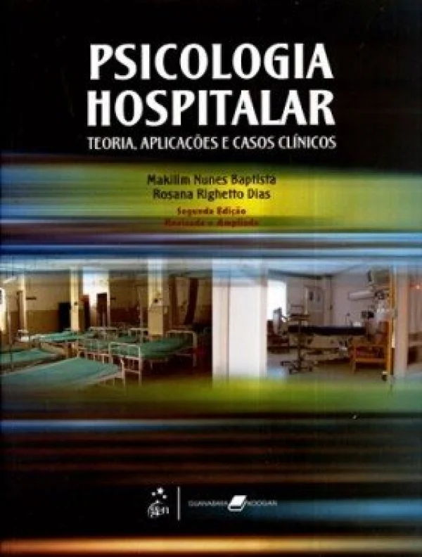 PSICOLOGIA HOSPITALAR - TEORIA, APLICAES E CASOS CLNICOS