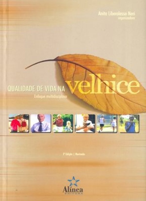 QUALIDADE DE VIDA NA VELHICE - ENFOQUE MULTIDISCIPLINAR