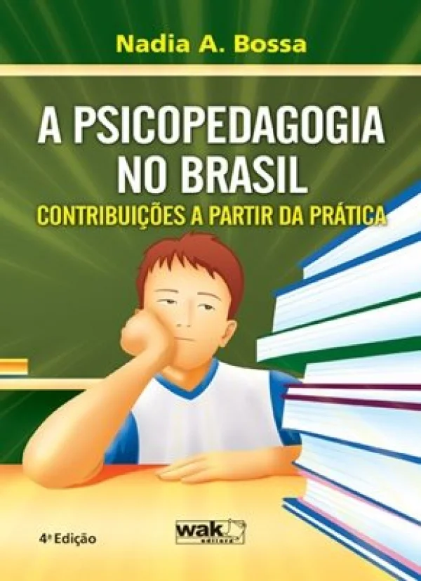 A PSICOPEDAGOGIA NO BRASIL - CONTRIBUIES A PARTIR DA PRTICA
