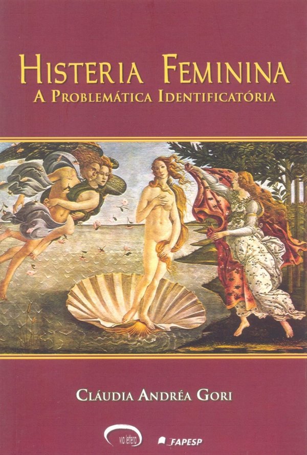 HISTERIA FEMININA - A PROBLEMÁTICA IDENTIFICATÓRIA