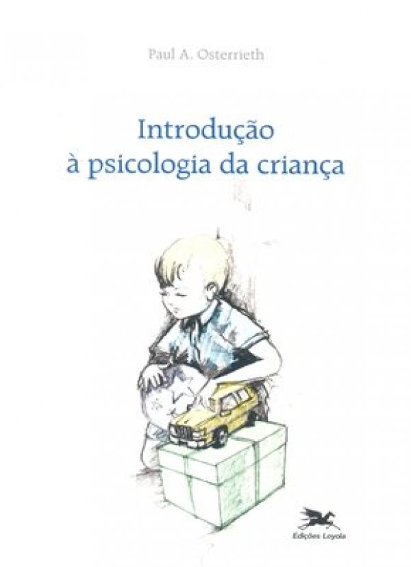 INTRODUÇÃO À PSICOLOGIA DA CRIANÇA