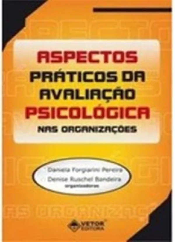 ASPECTOS PRTICOS DA AVALIAO PSICOLÓGICA NAS ORGANIZAES