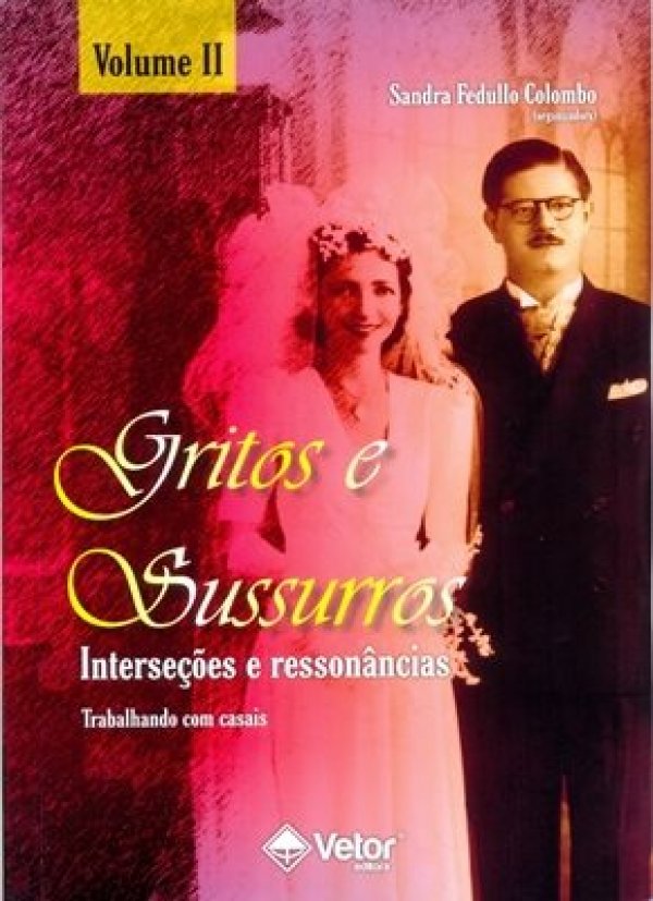GRITOS E SUSSURROS - INTERSEÇÕES E RESSONÂNCIAS - TRABALHANDO COM CASAIS -  VOL 2
