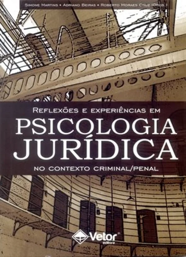 REFLEXES E EXPERINCIAS EM PSICOLOGIA JURDICA NO CONTEXTO CRIMINAL - PENAL