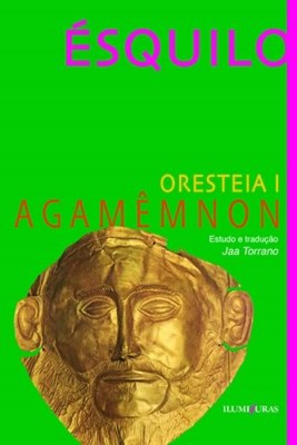 ORESTÉIA I - AGAMÊMNON