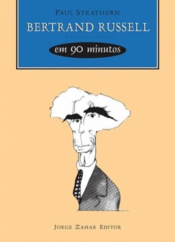 BERTRAND RUSSELL EM 90 MINUTOS