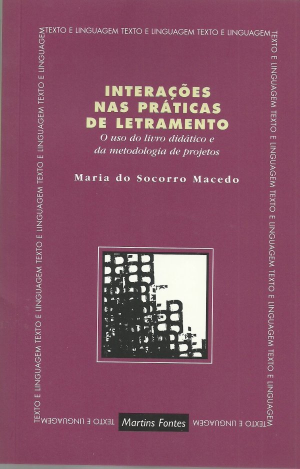 INTERAÇÕES NAS PRÁTICAS DE LETRAMENTO - O USO DO LIVRO DIDÁTICO E DA METODOLOGIA DE PROJETOS