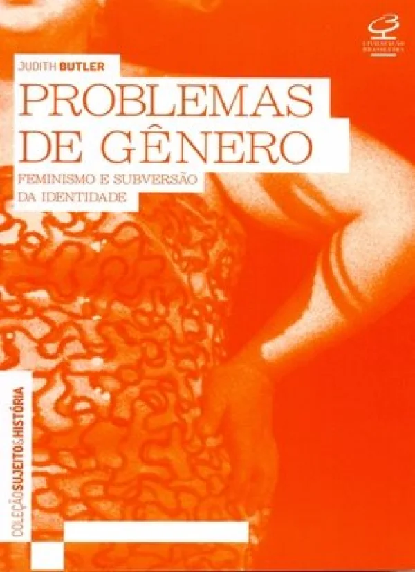 PROBLEMAS DE GNERO - FEMINISMO E SUBVERSO DA IDENTIDADE