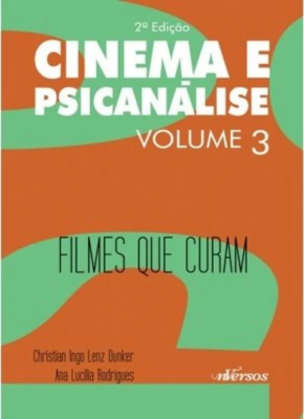 COLEO CINEMA E PSICANLISE - FILMES QUE CURAM -  VOLUME 3