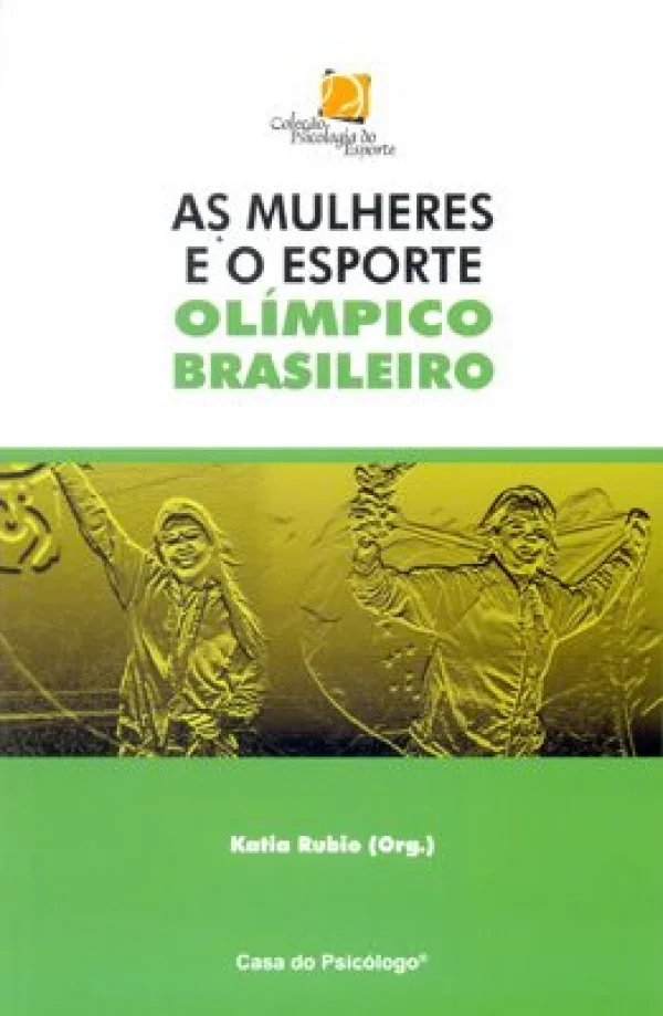 AS MULHERES E O ESPORTE OLMPICO BRASILEIRO