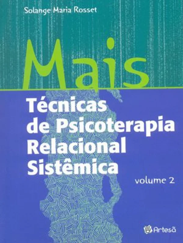 MAIS TCNICAS DE PSICOTERAPIA RELACIONAL SISTMICA - VOLUME 2