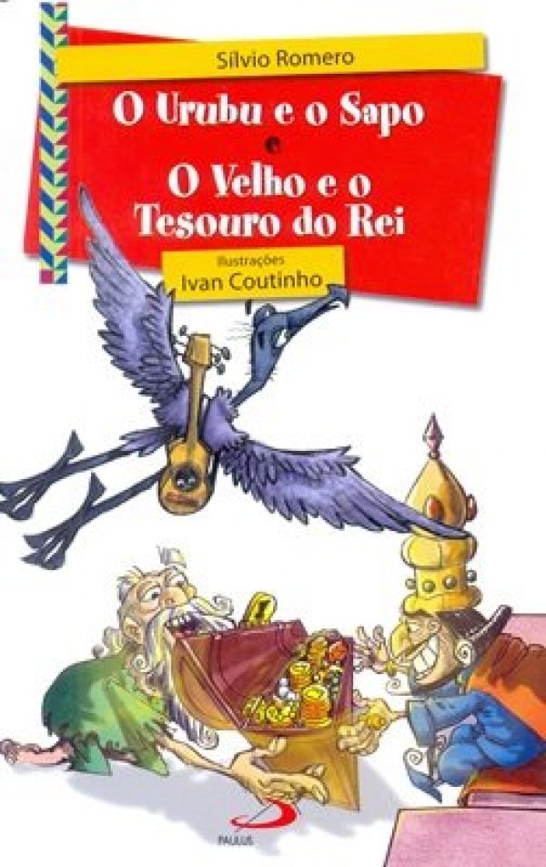 O URUBU E O SAPO E O VELHO E O TESOURO DO REI
