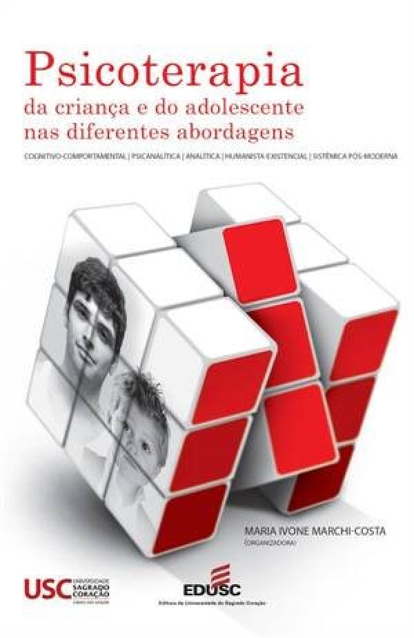 PSICOTERAPIA DA CRIANÇA E DO ADOLESCENTE NAS DIFERENTES ABORDAGENS