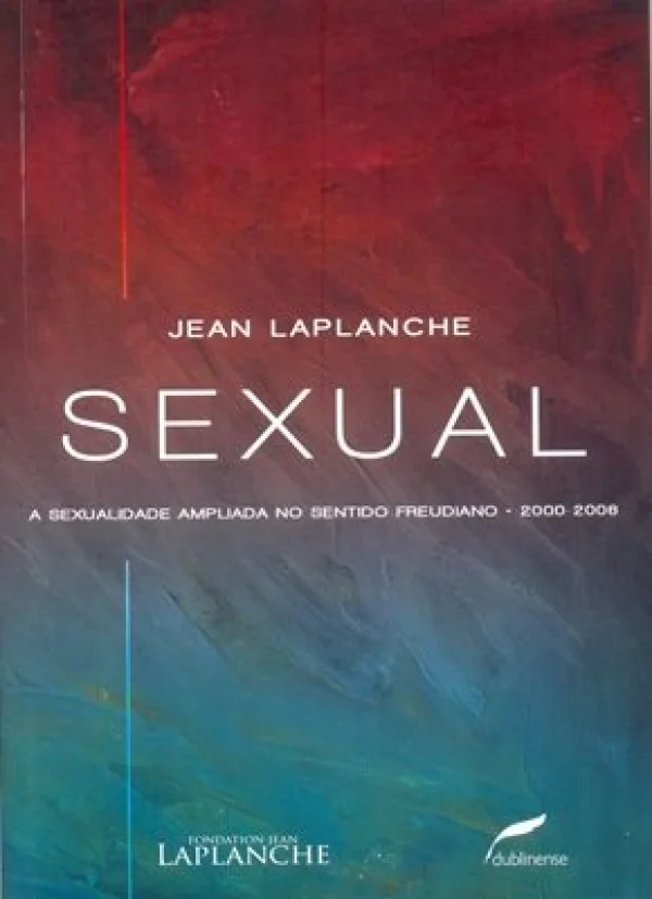 SEXUAL: A SEXUALIDADE AMPLIADA NO SENTIDO FREUDIANO 2000-2006