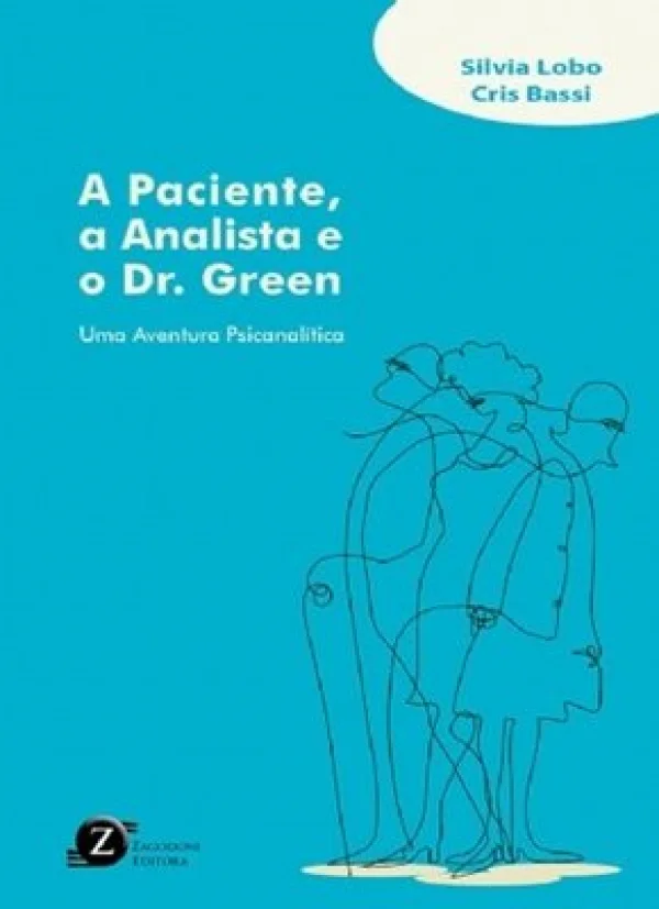 A PACIENTE, A ANALISTA E O DR. GREEN - UMA AVENTURA PSICANALTICA