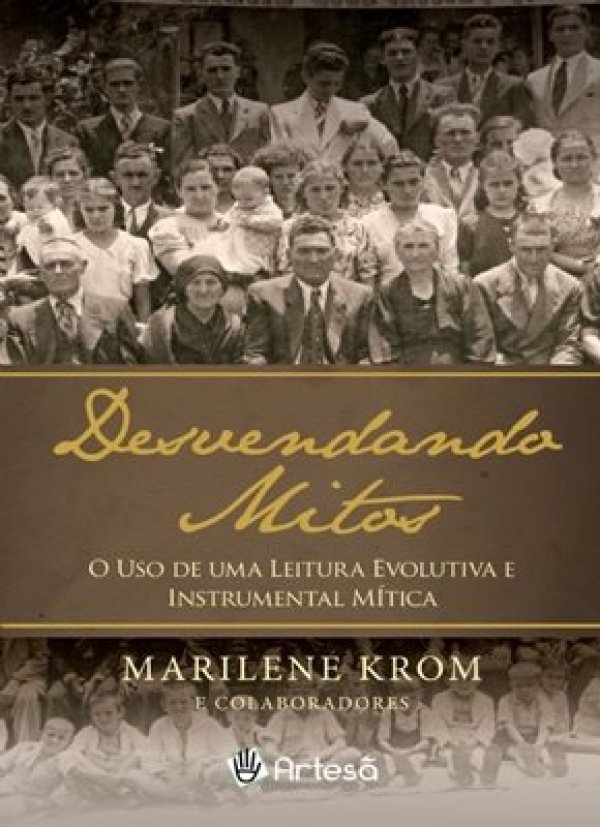 DESVENDANDO MITOS - O USO DE UMA LEITURA EVOLUTIVA E INSTRUMENTAL MÍTICA