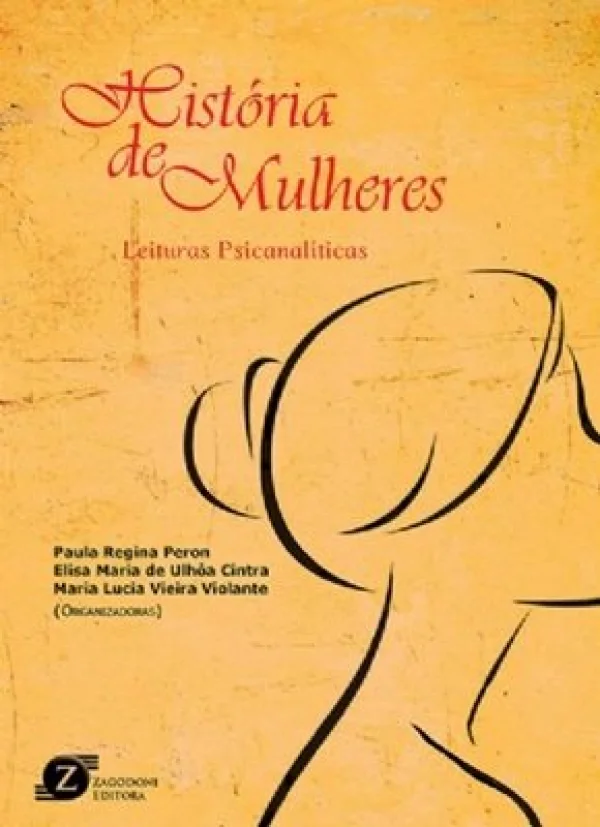 HISTÓRIA DE MULHERES - LEITURAS PSICANALTICAS