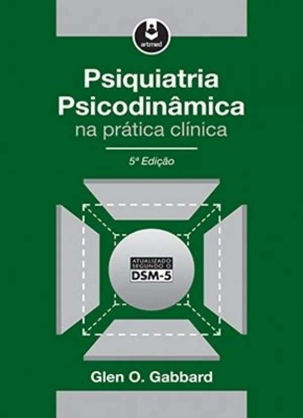 PSIQUIATRIA PSICODINMICA NA PRTICA CLNICA - 5 EDIO