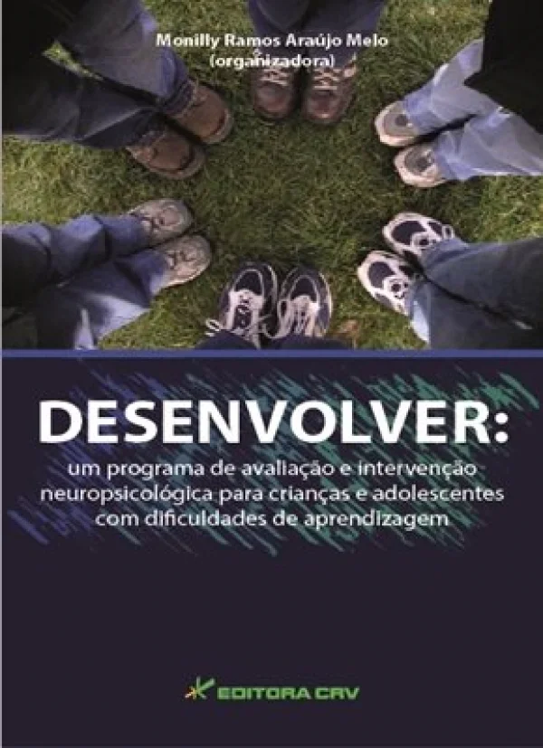 DESENVOLVER - UM PROGRAMA DE AVALIAO E INTERVENO NEUROPSICOLÓGICA PARA CRIANAS E ADOLESCENTES