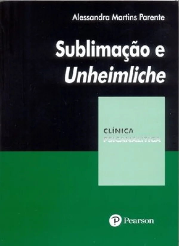 SUBLIMAO E UNHEIMLICHE - COLEO CLNICA PSICANALTICA