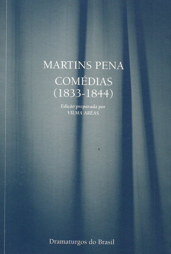 COMÉDIAS (1833-1844) - MARTINS PENA