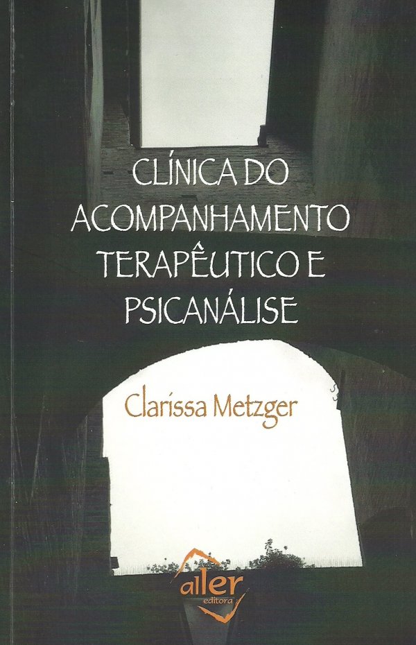 CLÍNICA DO ACOMPANHAMENTO TERAPÊUTICO E PSICANÁLISE