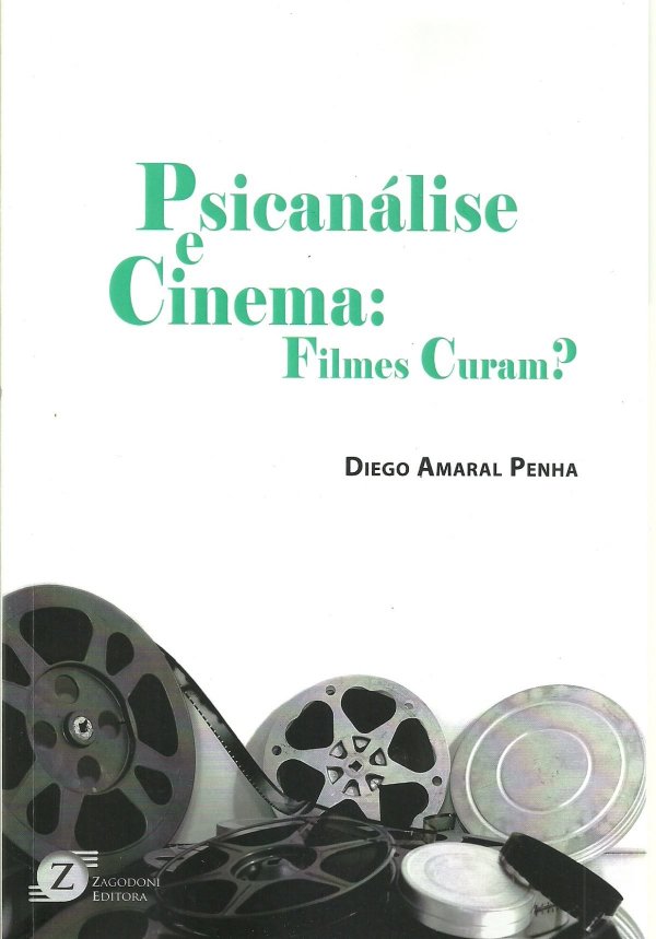 PSICANÁLISE E CINEMA: FILMES CURAM?