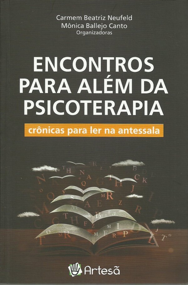 ENCONTROS PARA ALÉM DA PSICOTERAPIA - CRÔNICAS PARA LER NA ANTESSALA